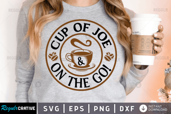 FREE Cup of Joe on the Go Svg Design