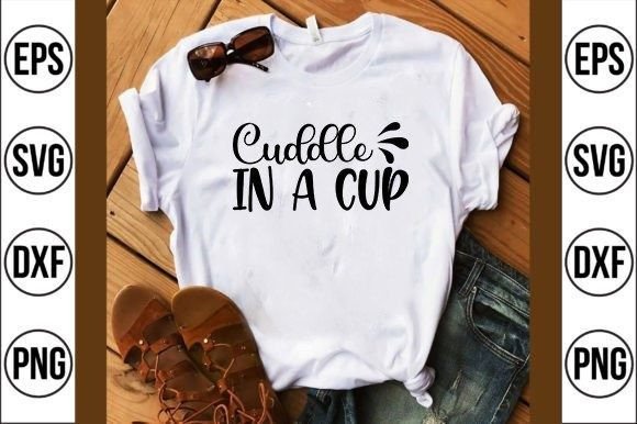 Hot Cocoa SVG Design, Cuddle in a Cup